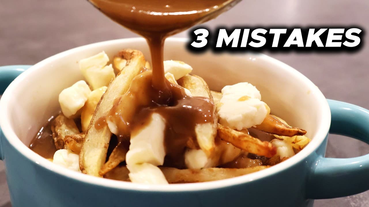Your Homemade Poutine Keeps Going Wrong. Here's Why!